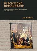 Obálka knihy Šlechtická demokracie - Parlamentarismus v polsko-litevském státě v 16.–17. století