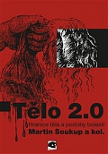 Obálka knihy Tělo 2.0: Hranice těla a podoby bolesti