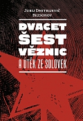 Obálka knihy Dvacet šest věznic a útěk ze Solovek