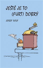 Obálka knihy: Ještě je to (furt) dobrý