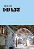Obálka knihy Kniha Zácestí: K transkulturní fenomenologii cestování a poutnictví aneb hodegetria