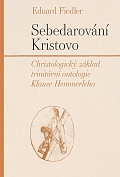 Obálka knihy Sebedarování Kristovo. Christologický základ trinitární ontologie Klause Hemmerleho