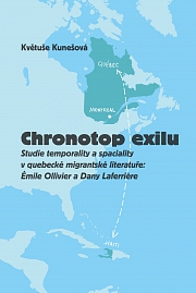 Obálka knihy: Chronotop exilu. Studie temporality a spaciality v quebecké migrantské literatuře: Émile Ollivier a Dany Laferrière