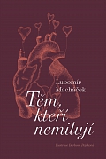 Obálka knihy Těm, kteří nemilují