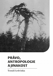 Obálka knihy: Právo, antropologie a jinakost