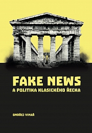 Obálka knihy: Fake news a politika klasického Řecka