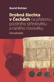 Obálka knihy: Drobná šlechta v Čechách na přelomu pozdního středověku a raného novověku. Chrudimsko