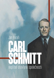 Obálka knihy: Carl Schmitt: nepřítel otevřené společnosti