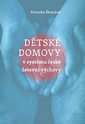 Obálka knihy: Dětské domovy v systému české ústavní výchovy