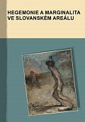 Obálka knihy Hegemonie a marginalita ve slovanském areálu