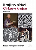 Obálka knihy Krajka v církvi. Církev v krajce. Krajka v liturgickém umění