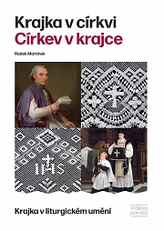 Obálka knihy: Krajka v církvi. Církev v krajce. Krajka v liturgickém umění