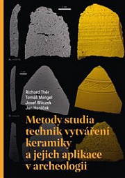 Obálka knihy: Metody studia technik vytváření keramiky a jejich aplikace v archeologii